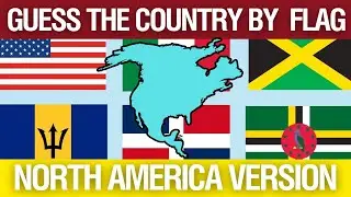 Name the Country by Flag - NORTH AMERICA version