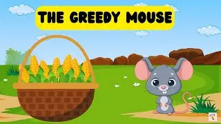 THE GREEDY MOUSE | The greedy mouse story |kids learning english|Moral stories for kids#story #kids