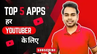 Best android apps | Android apps for creators | Top 5 Mobile apps | हर YouTuber के Phone में चाहिए