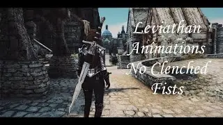 [Skyrim SE/LE] Leviathan Animations - Female Idle walk and run 1.2 - No clenched fists version