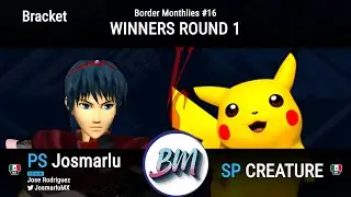 Border Monthlies #16 - Josmarlu VS CREATURE - Winners Round 1