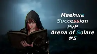 BDO - Maehwa Succession PvP Arena of Solare #5
