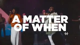 A Matter of When | Healing Place Worship