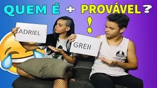 QUEM É MAIS PROVÁVEL COM MINHA IRMÃ