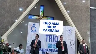 TRIO BATAK : BE 743 O TUHAN TOGU TOGU MA AU - AMA HKBP PARBABA