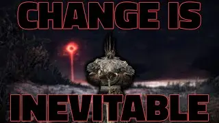The Inevitability of Change | Dark Souls