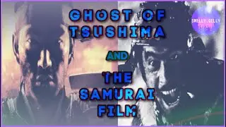 3 Samurai Films that GHOST OF TSUSHIMA embodies
