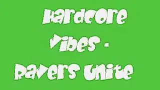 Hardcore Vibes Ravers Unite