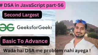 Second Largest || DSA In JavaScript Part-56 || Code with Explanation