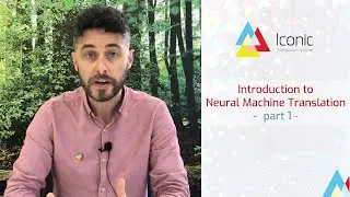 The Essential Guide to Neural MT #1 : Intro to Neural Machine Translation Part 1