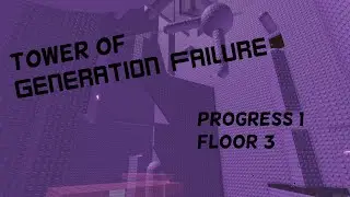 Tower of Generation Failure: Progress 1