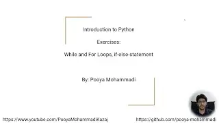 Introduction to Python: Exercises: While and For Loops, if-else-statement