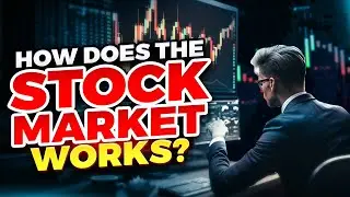 Demystifying the Stock Market: How Does It Work?