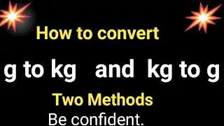 How to Convert Gram to Kilogram and Kilogram to Gram||kg to g how to convert||g to kg how to convert