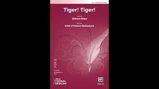 Tiger! Tiger! (SATB), by Katie O'Connor-Ballantyne – Score & Sound