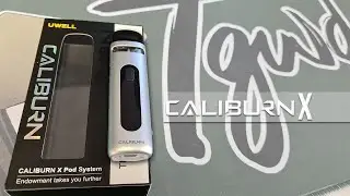 That Guy & the Uwell Caliburn X Pod Kit