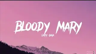 Lady Gaga-Bloody Mary(lyircs)