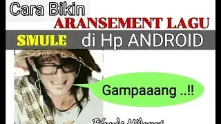 Cara Membuat Songbook , Aransement Lagu di Smule - By Blands Hidayat