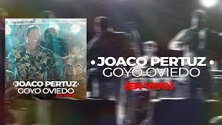 El Parrandero - Joaco Pertuz  / Goyo Oviedo