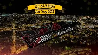 Dj Siamos ❌SOLO KORG❌ █▬█ █ ▀█▀ (2023 Remix)