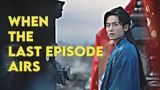 Drama Hangover | When the last episode airs - Word of Honor