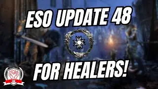A Healer’s Guide To ESO U48!
