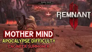 Remnant 2 This is what mother mind boss on Apocalypse mode looks like!
