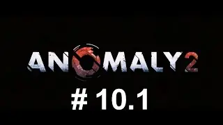 Anomaly 2 #10 Концовка 1