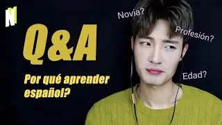 [Q&A asmr] Why learn Spanish? Profession? Age? Fiancee? / All about me