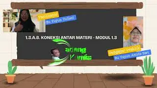 Koneksi Antar Materi Modul 1.3.a.8 CGP Angkatan 10