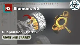 Siemens Unigraphics NX- Suspension System Part 5 || Front Hub Carrier