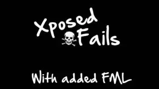 Xposed Fails - 005