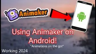How to use Animaker On Android Tutorial