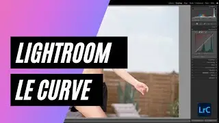 Descrizione e utilizzo delle Curve in Adobe Lightroom.