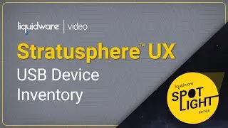 Spotlight Series: Stratusphere UX — USB Device Inventory