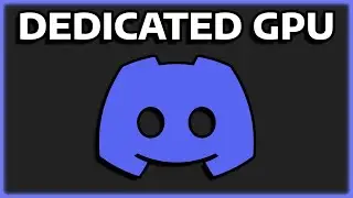 HOW TO USE DEDICATED GPU ON DISCORD