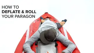 How To Deflate Your Paragon Inflatable Kayak