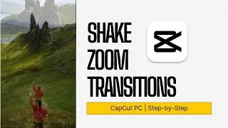 Creating Shake Zoom Transitions with CapCut PC | Step-by-Step Tutorial