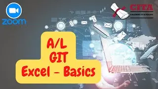 A/L | GIT Video Series | Excel - Basics