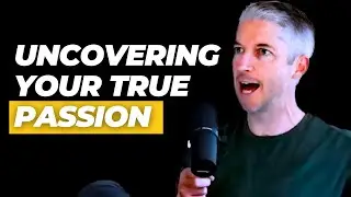 Discovering What You’re Truly Passionate About