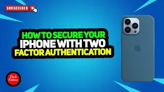 How to Secure Your iPhone with Two Factor Authentication [ iPhone all Series ]
