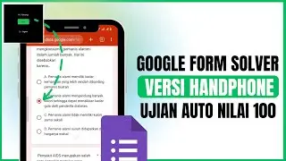 Tutorial Form Solver HP || AI Untuk Mengisi Google Form Otomatis