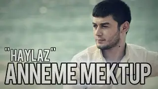 Haylaz - Anneme Mektup