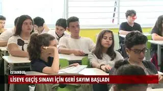 Liseye Geçiş Sınavı için geri sayım başladı