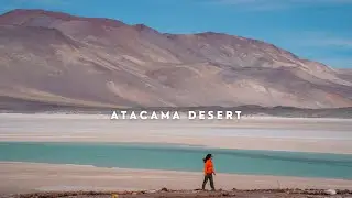 visiting the atacama desert *the driest place on earth*
