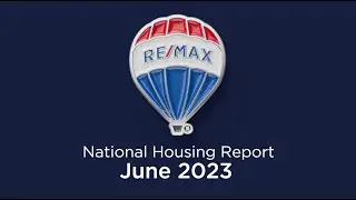 RE/MAX National Housing Report June 2023
