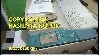 CARA MENGATASI HASIL FOTOCOPY KOTOR | IR5020 IR5000