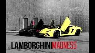 LAMBORGHINI MADNESS!