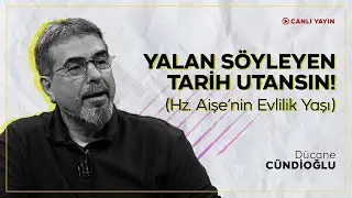 YALAN SÖYLEYEN TARİH UTANSIN! (Hz. Aişe'nin Evlilik Yaşı)