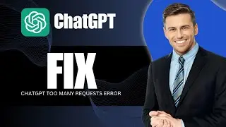 How to Fix ChatGPT Too Many Requests Error